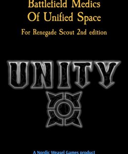 Unity: Battlefield Medics of Unified Space for Renegade Scout 2nd Edition