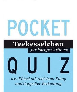 Pocket Quiz: Teekesselchen für Fortgeschrittene
