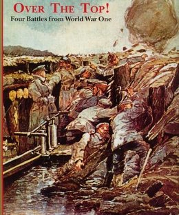 Over the Top! Four Battles from World War One