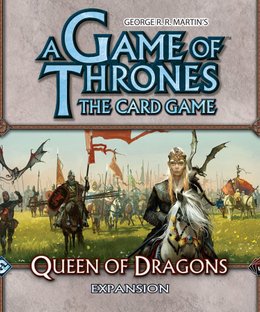 A Game of Thrones: The Card Game – Queen of Dragons