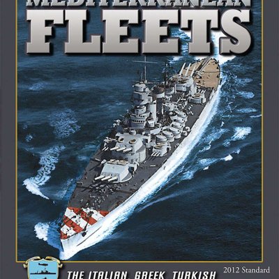 Mediterranean Fleets: The Italian, Greek, Turkish and Yugoslav Navies in WWII (2012 Standard)