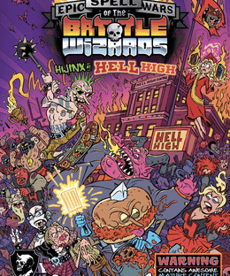 Epic Spell Wars of the Battle Wizards: Hijinx at Hell High
