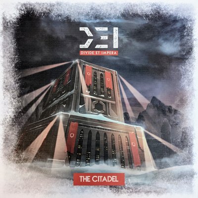 D.E.I.: Divide et Impera – The Citadel
