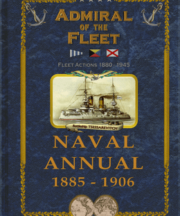 Admiral of the Fleet: Naval Annual 1885-1906