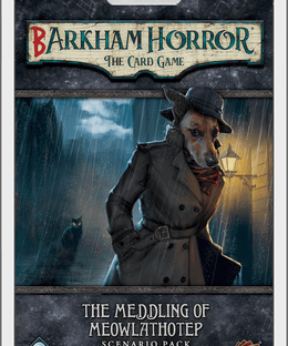 Barkham Horror: The Card Game – The Meddling of Meowlathotep: Scenario Pack