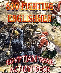 800 Fighting Englishmen: Egyptian War Action Deck