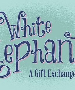 White Elephant: A Gift Exchange