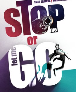 Stop me or let me go