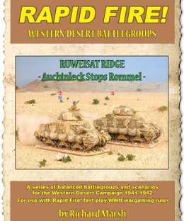 Rapid Fire!: Ruweisat Ridge – Auchinleck Stops Rommel