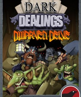 Dark Dealings: Dwarven Delve