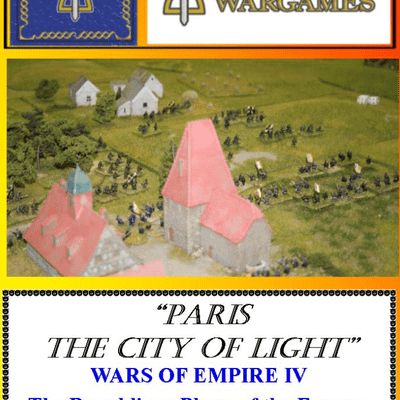 "Paris the City of Light": Wars of Empire IV – The Republican Phase of the Franco-Prussian War of 1870-71 Battlefield Rules & Campaign System