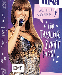 Nenne drei: schon vorbei! – für Taylor Swift-Fans!
