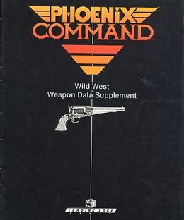 Phoenix Command: Wild West Weapon Data Supplement