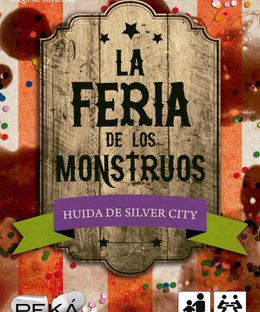 Huida de Silver City: La Feria de los Monstruos
