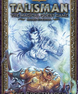 Talisman (Revised 4th Edition): The Frostmarch Expansion