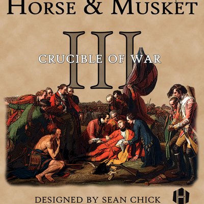 Horse & Musket III: Crucible of War