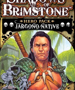 Shadows of Brimstone: Jargono Native Hero Pack