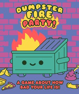 Dumpster Fire Party!