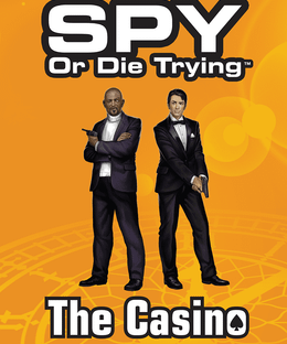 Spy or Die Trying: The Casino