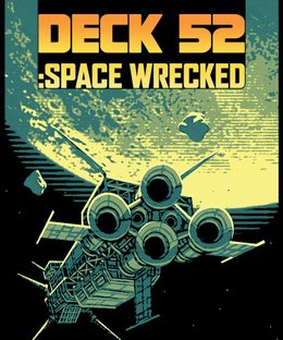 DECK 52: Space Wrecked