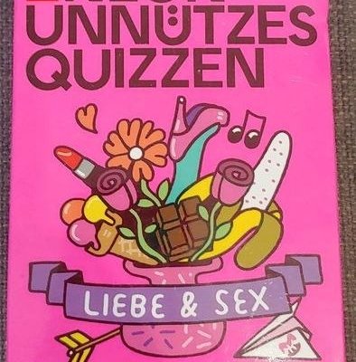 Unnützes Quizzen: Liebe und Sex