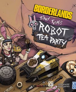 Borderlands: Tiny Tina's Robot Tea Party