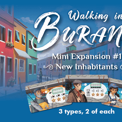 Walking in Burano: Mini Expansion 1 – New Inhabitants