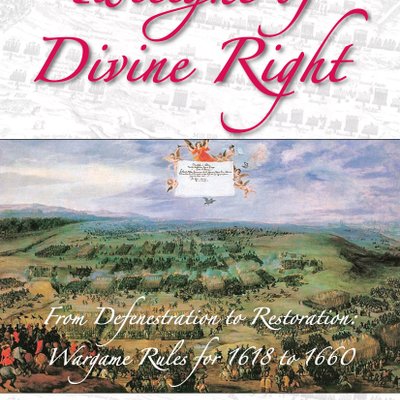 Twilight of Divine Right: From Defenestration to Restoration – Wargame Rules for 1618 to 1660