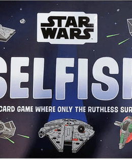 Selfish: Star Wars Edition