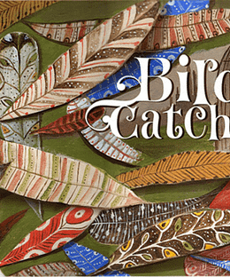 Bird Catcher