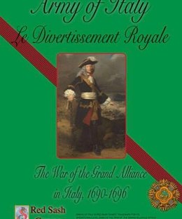 Army of Italy: Le Divertissement Royale – The War of the Grand Alliance in Italy, 1690-1696