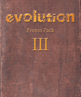 Evolution: Promo Pack III