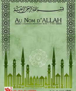 Au Nom d'Allah: l'expansion musulmane (632-732)