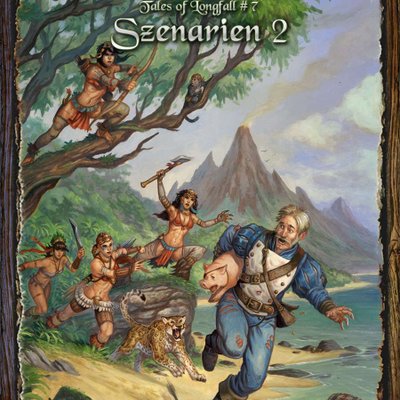 Freebooter's Fate: Tales of Longfall #7 – Scenarios 2