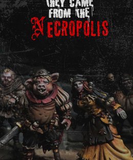 Forbidden Psalm: They Came from the Necropolis