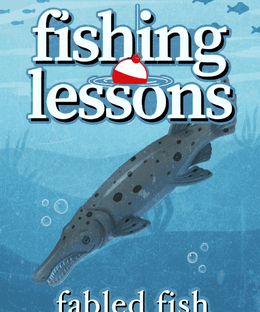 Fishing Lessons: Fabled Fish