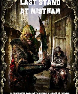 Last Stand at Mistham: A Campaign for Sellswords and Spellslingers