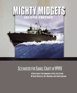Mighty Midgets (Second Edition): Scenarios for Small Craft in WWII – A Supplement for Command at Sea, 4th Edition
