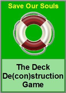 Save Our Souls: The Deck De(con)struction Game