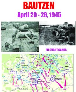 The Last Panzer Victory: Bautzen, April 20-26, 1945