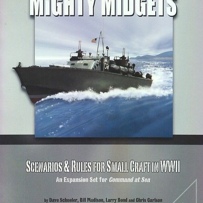 Mighty Midgets: Scenarios & Rules for Small Craft in WWII – An Expansion for Command at Sea