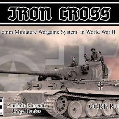 Iron Cross: 6mm Miniature Wargame System in WWII – Core Rules