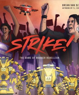 STRIKE!: The Game of Worker Rebellion