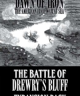 Dawn of Iron: Battle of Drewry's Bluff