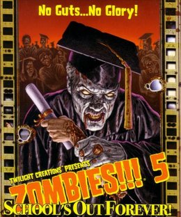 Zombies!!! 5: School's Out Forever