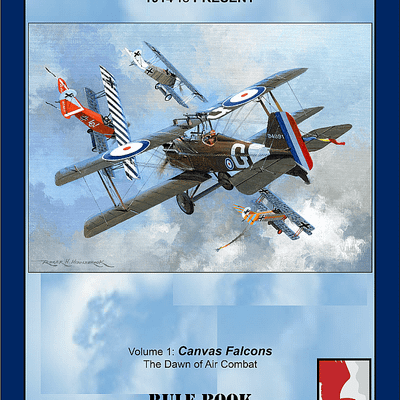 WarBirds: The History of Air Combat 1914 to Present – Volume 1: Canvas Falcons – The Dawn of Air Combat: Rule Book