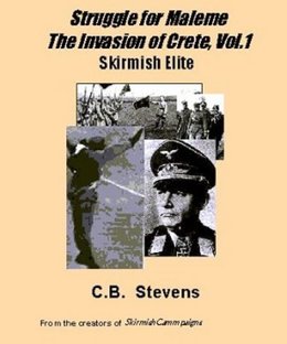 Skirmish Elite: Struggle for Maleme – The Invasion of Crete, Vol.1