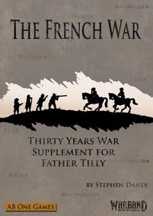 The French War: Thirty Years War Supplement for Father Tilly