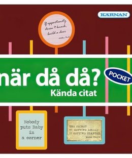 När då då?: Kända citat