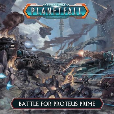 Firestorm Planetfall: Battle for Proteus Prime